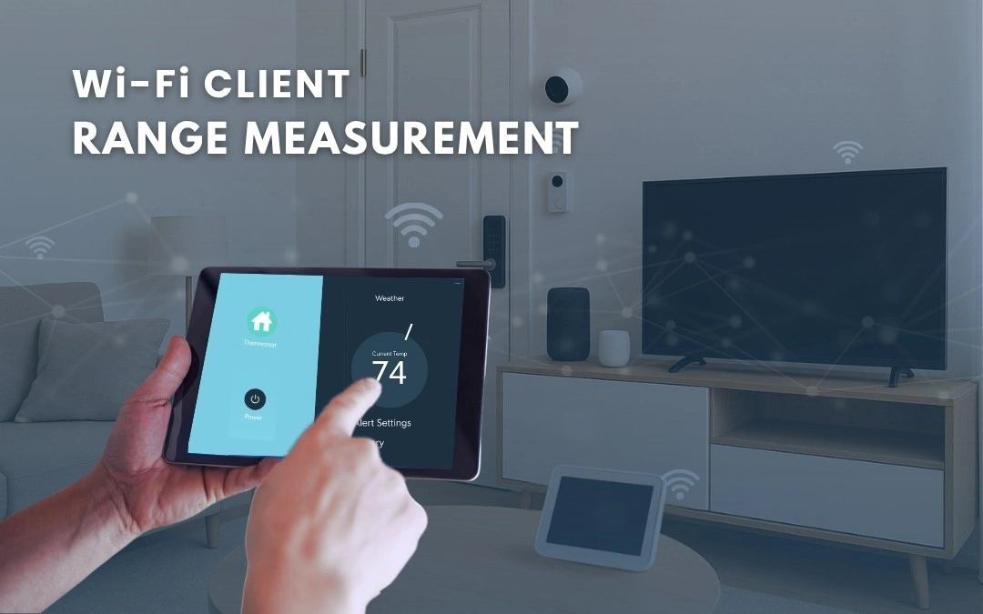 Wi-Fi Client Range Measurement and Validation